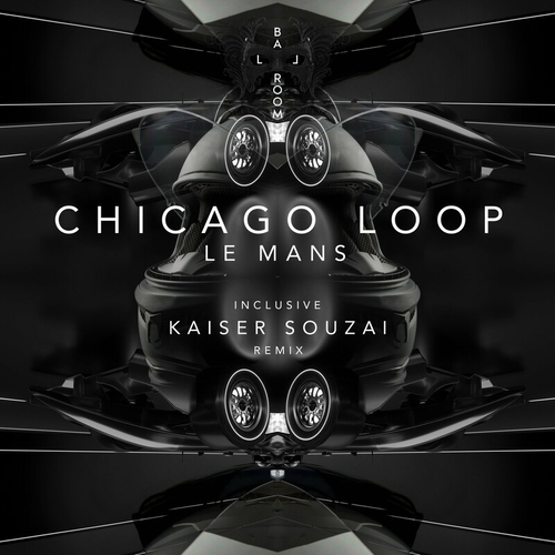 Chicago Loop - Le Mans [BLRMBLACK058]